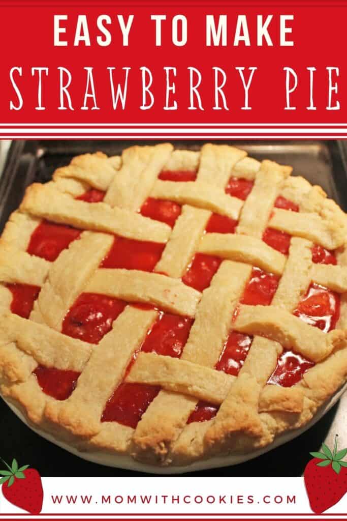 homemade strawberry lattice pie with text overlay that reads easy to make strawberry pie