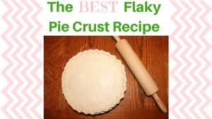 The Best Flaky Pie Crust Recipe The Best Flaky Pie Crust Recipe