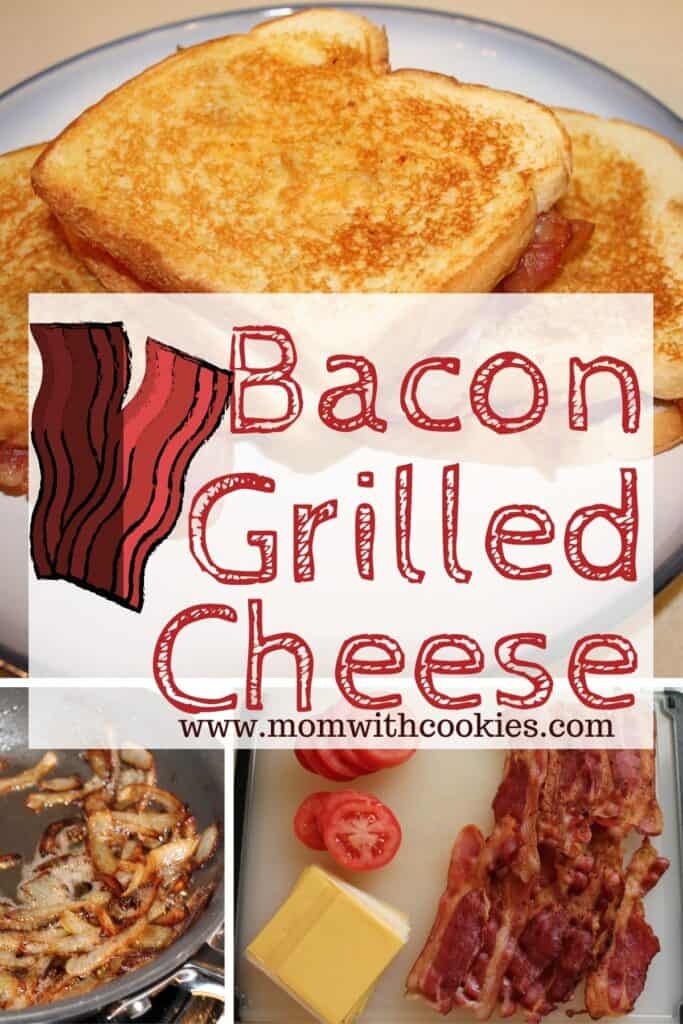 grilled cheese sandwiches on a play with onions and bacon and tomatoes and cheese shown and text overlay that reads bacon grilled cheese