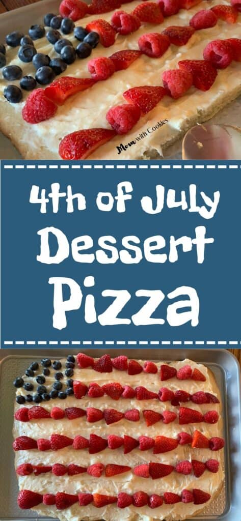 collage of homemade dessert pizza shaped like the American flag with text overlay that reads fourth of July dessert pizza