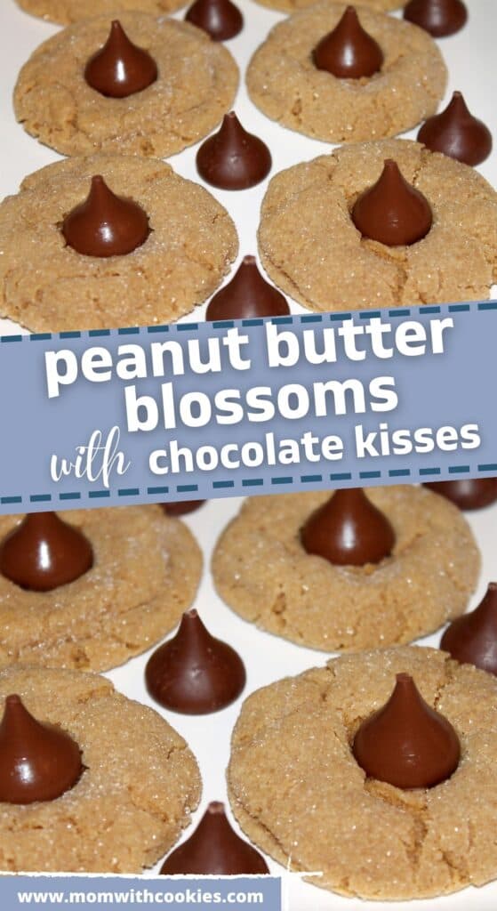 peanut butter blossoms with text overlay that reads peanut butter blossoms with chocolate kisses