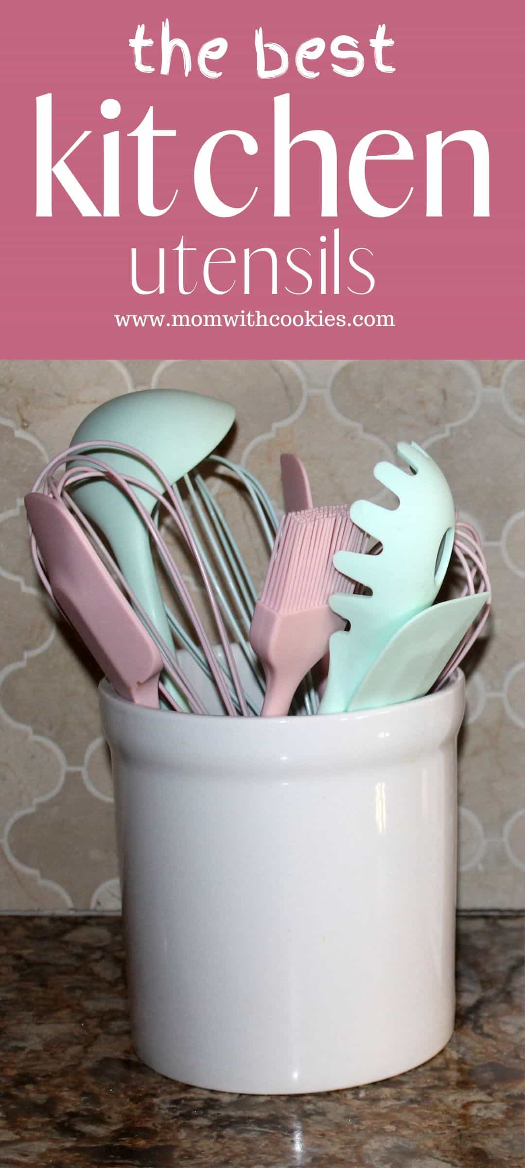 The Best Kitchen Utensils - Mom With Cookies