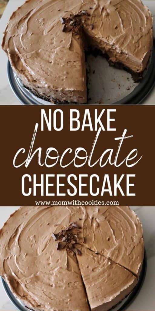 an image designed to be shared to pinterest showing the finished chocolate no bake cheesecake with text overlay that reads no bake chocolate cheesecake