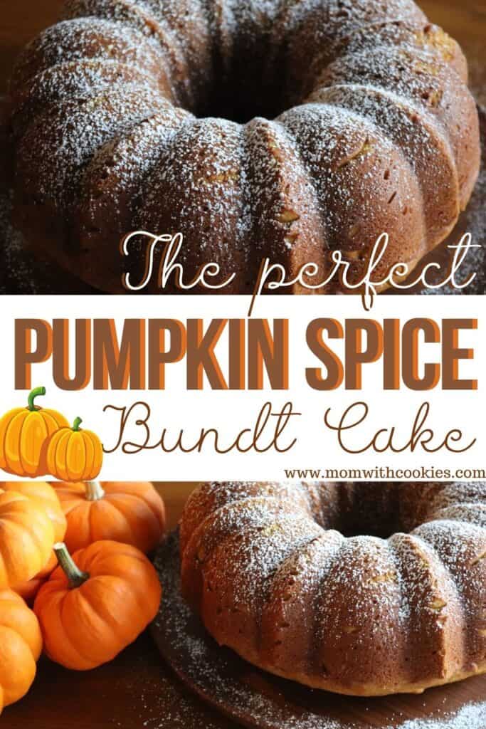 collage of pumpkin spice bundt cake with text overlay that reads the perfect pumpkin spice bundt cake